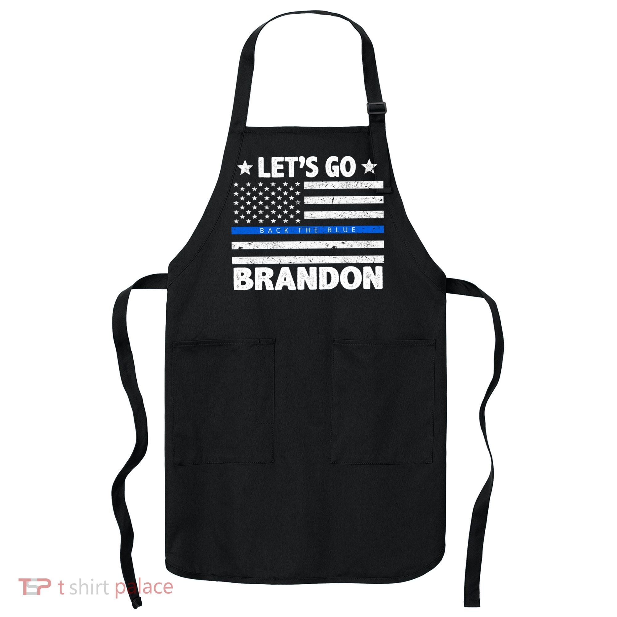 Let's Go Brandon Blue Thin Line Back The Blue FJB Chant Apron