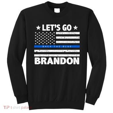 Let's Go Brandon Blue Thin Line Back The Blue FJB Chant Sweatshirt