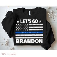 Let's Go Brandon Blue Thin Line Back The Blue FJB Chant Sweatshirt thumb 2
