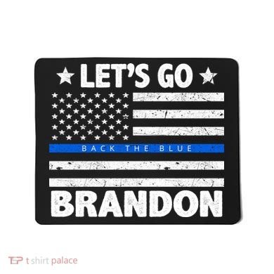 Let's Go Brandon Blue Thin Line Back The Blue FJB Chant Mousepad