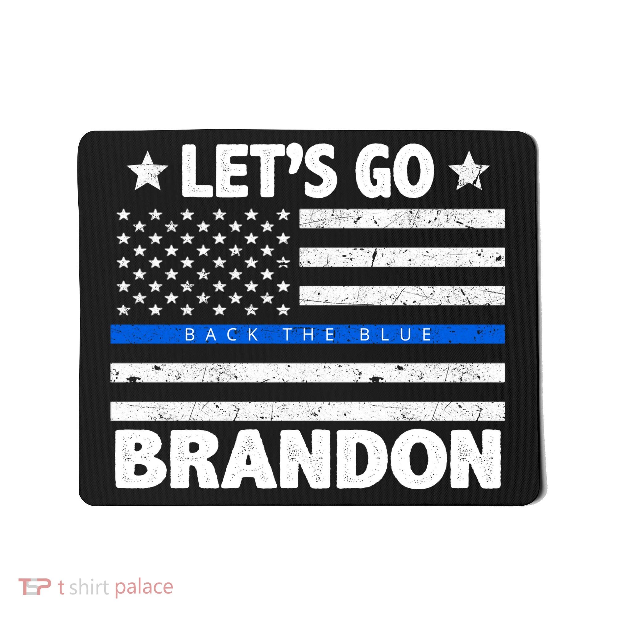 Let's Go Brandon Blue Thin Line Back The Blue FJB Chant Mousepad