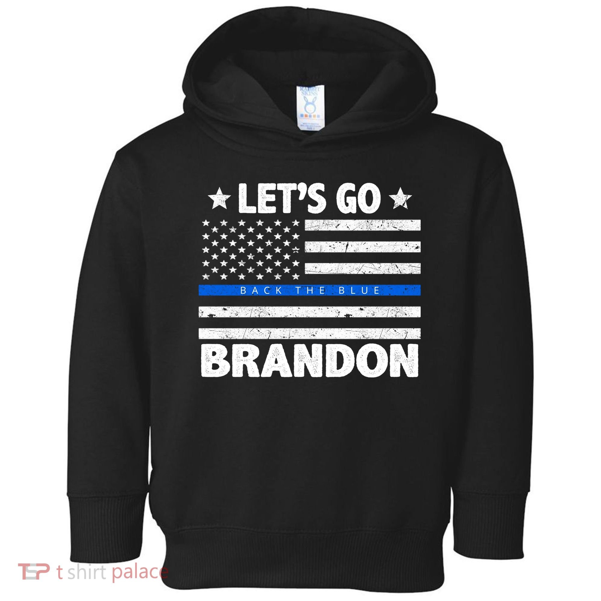 Let's Go Brandon Blue Thin Line Back The Blue FJB Chant Toddler Hoodie