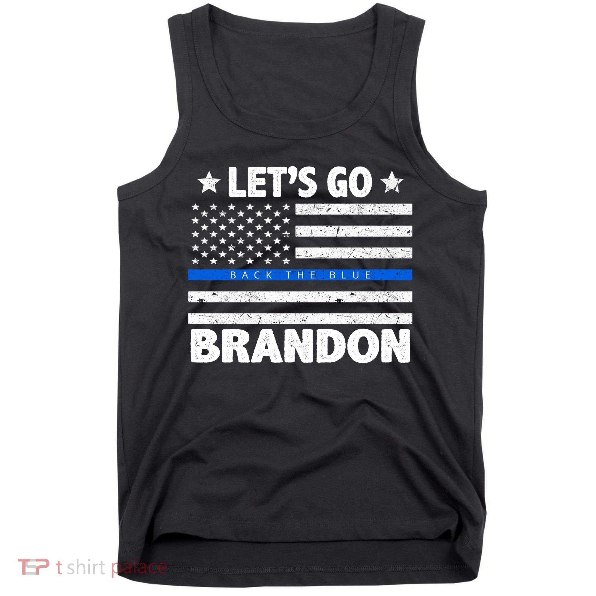 Let's Go Brandon Blue Thin Line Back The Blue FJB Chant Tank Top