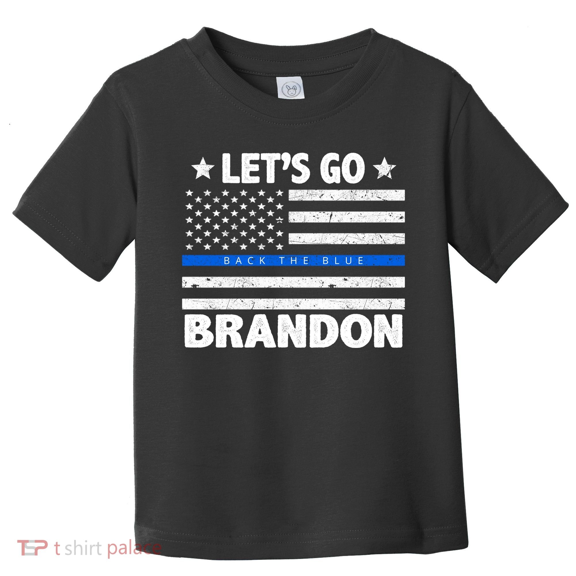 Let's Go Brandon Blue Thin Line Back The Blue FJB Chant Toddler T-Shirt