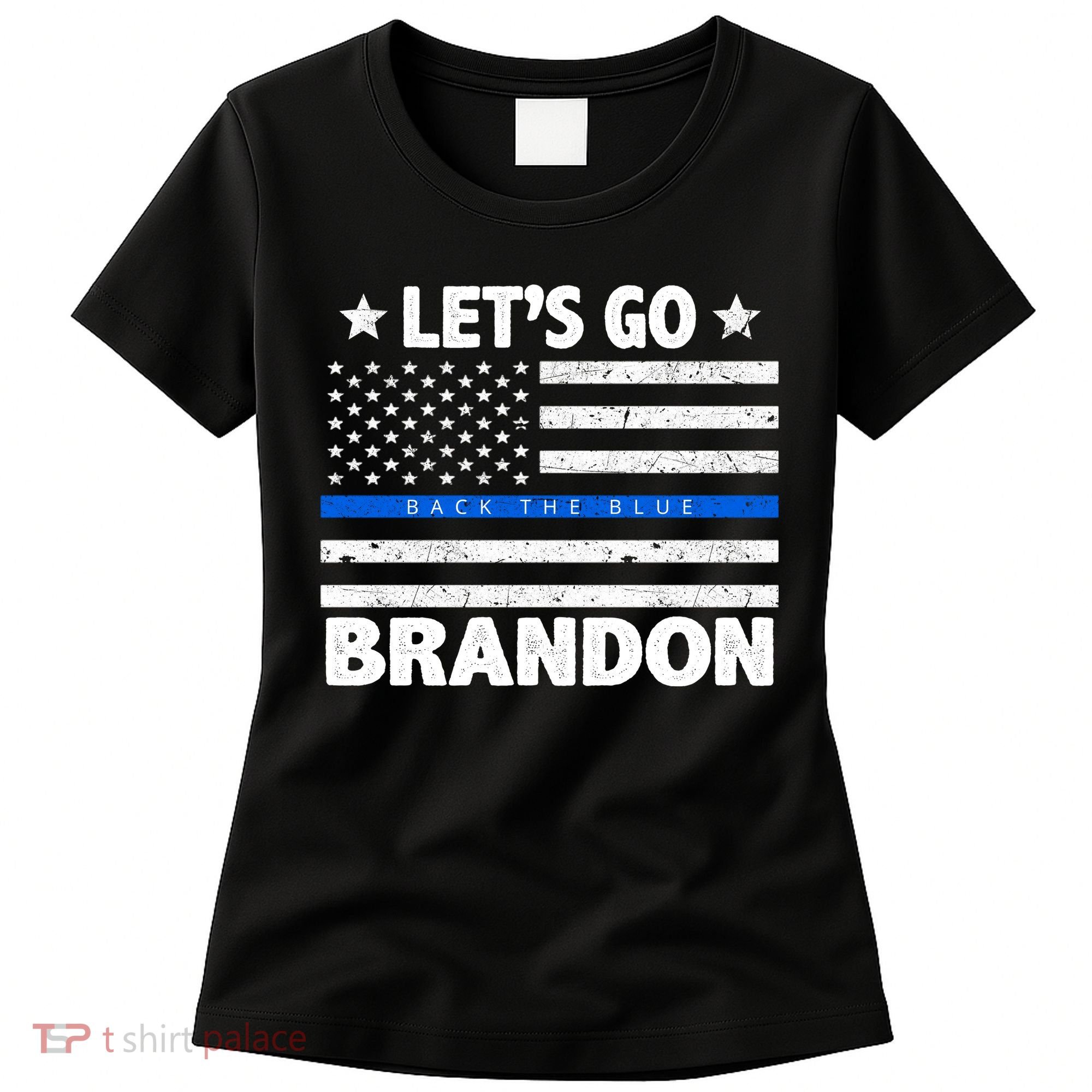 Let's Go Brandon Blue Thin Line Back The Blue FJB Chant Women's T-Shirt