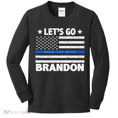 Let's Go Brandon Blue Thin Line Back The Blue FJB Chant Kids Long Sleeve Shirt
