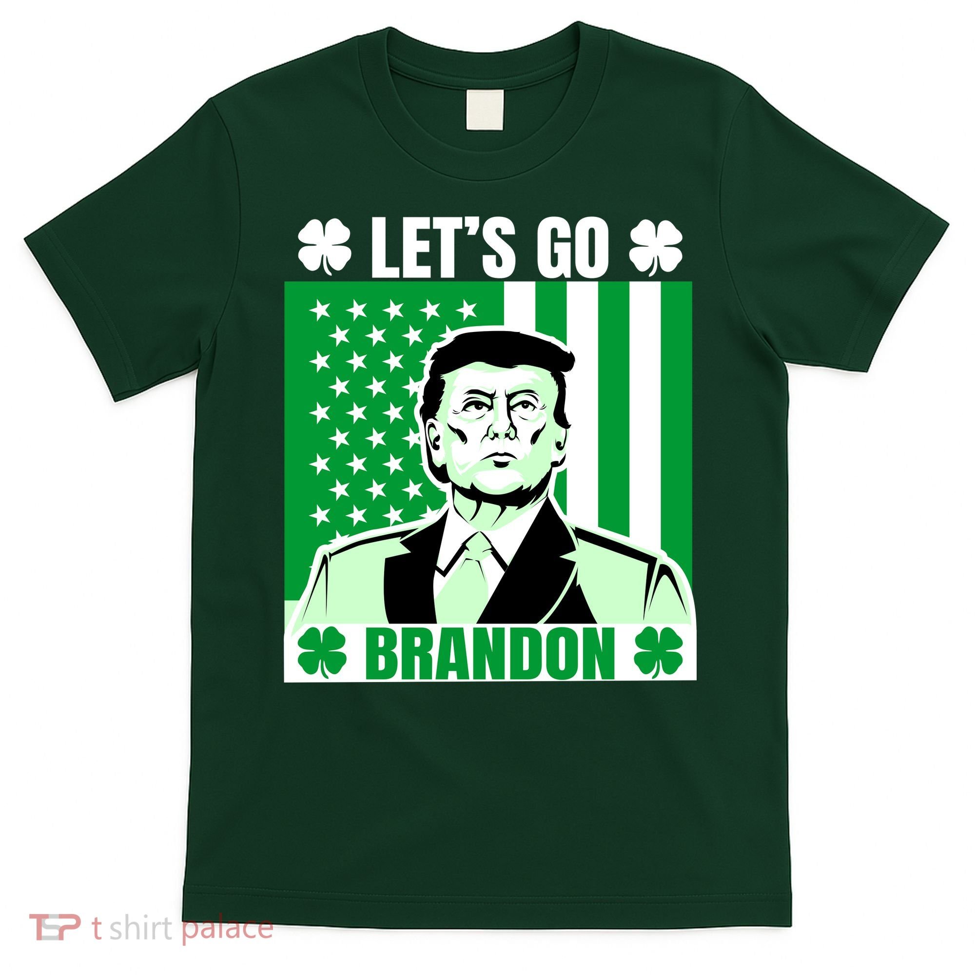 Lets Go Brandon St Patrick's Day Trump America Flag Clover T-Shirt
