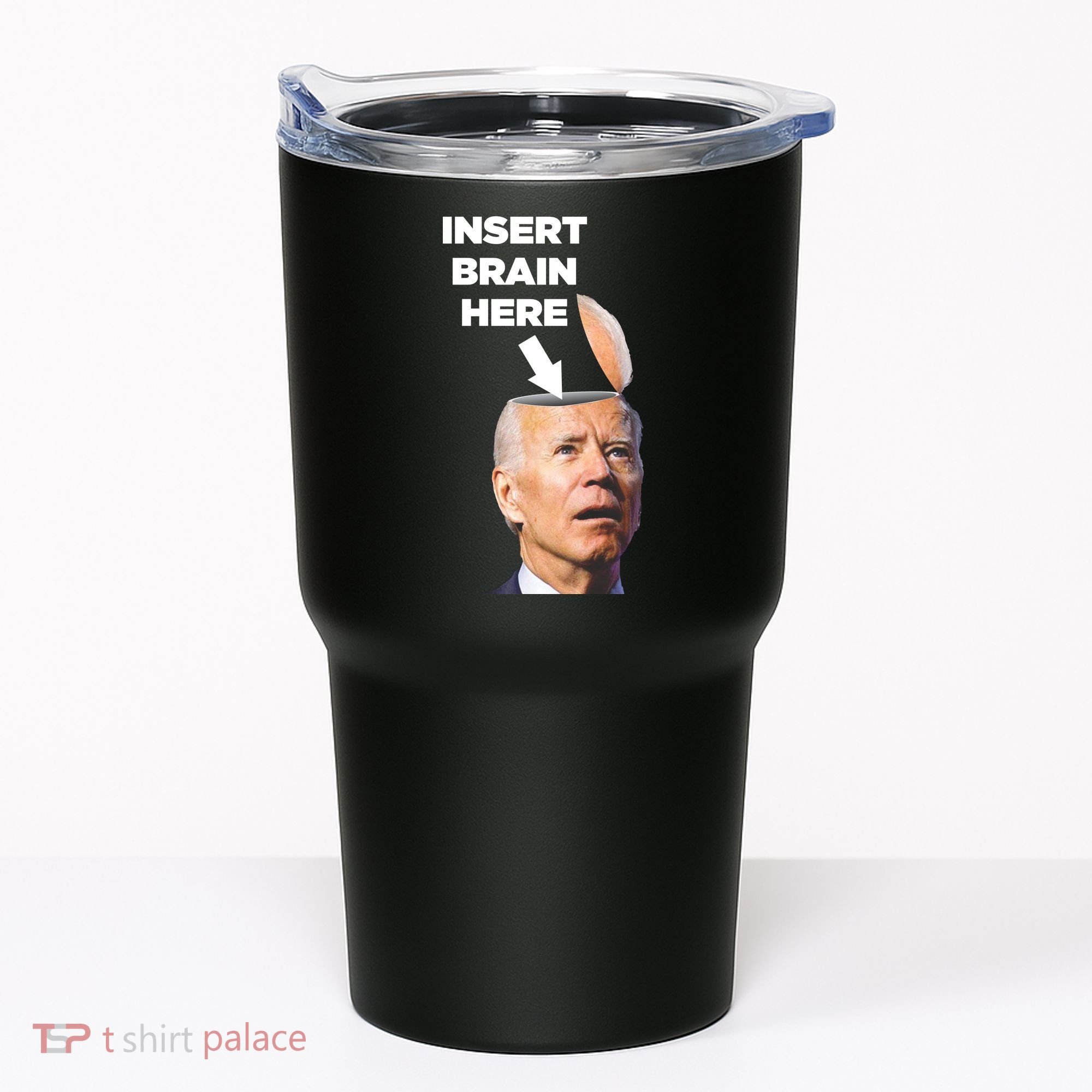 Let's Go Brandon Insert Brain Here Tumbler