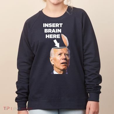 Let's Go Brandon Insert Brain Here Women's Sweatshirt