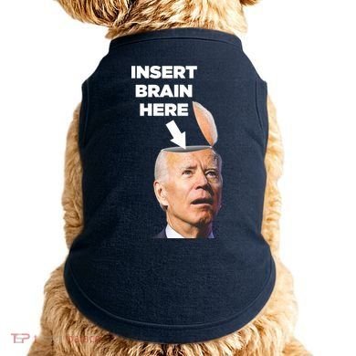 Let's Go Brandon Insert Brain Here Doggie Tank
