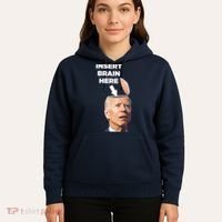 Let's Go Brandon Insert Brain Here Hoodie thumb 5