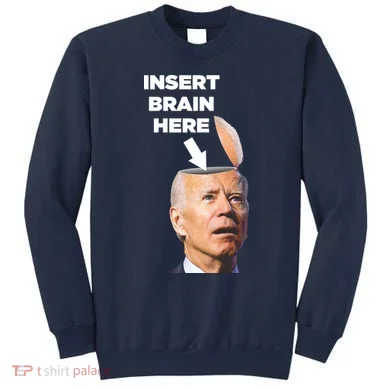 Let's Go Brandon Insert Brain Here Sweatshirt