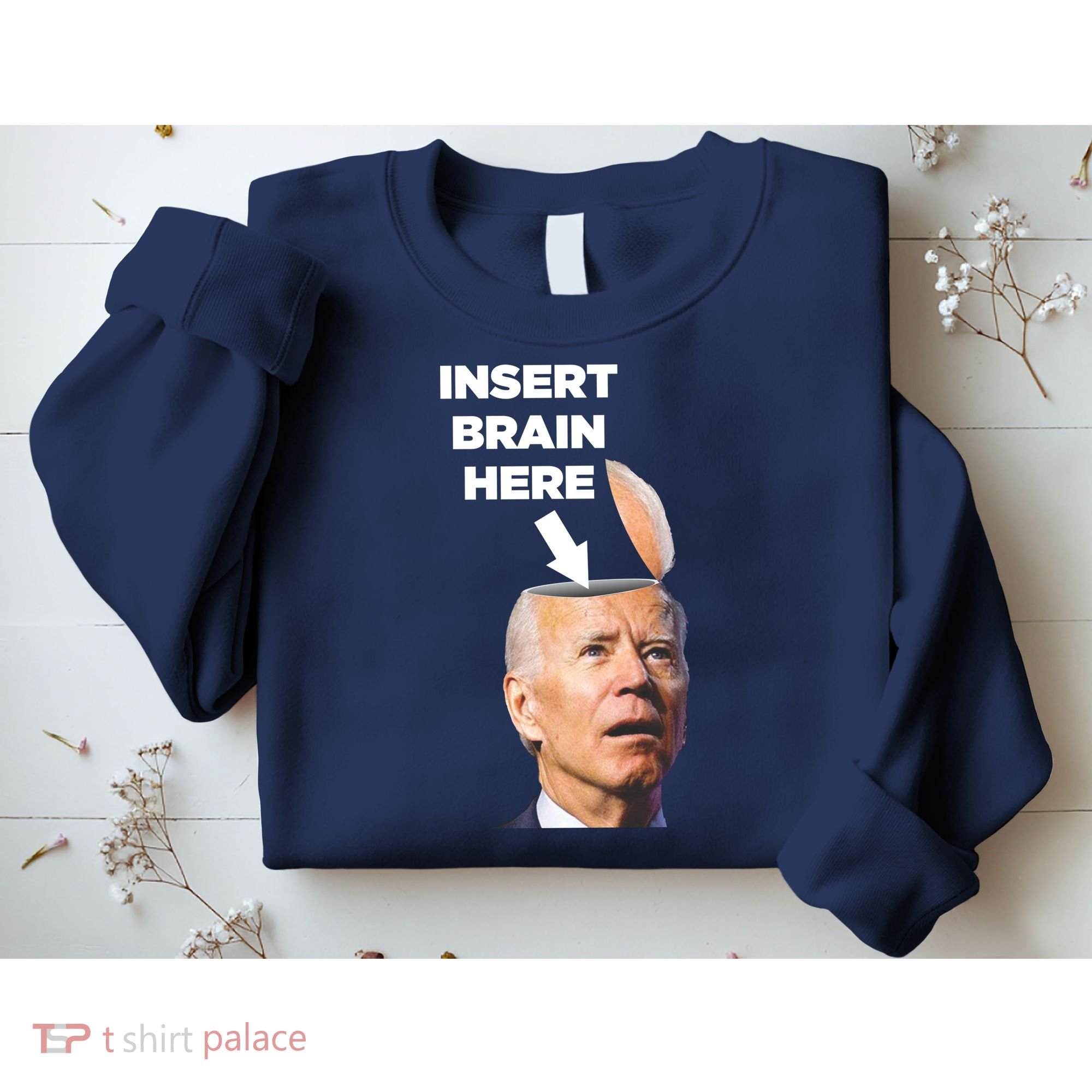 Let's Go Brandon Insert Brain Here Sweatshirt