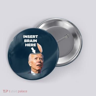 Let's Go Brandon Insert Brain Here Button