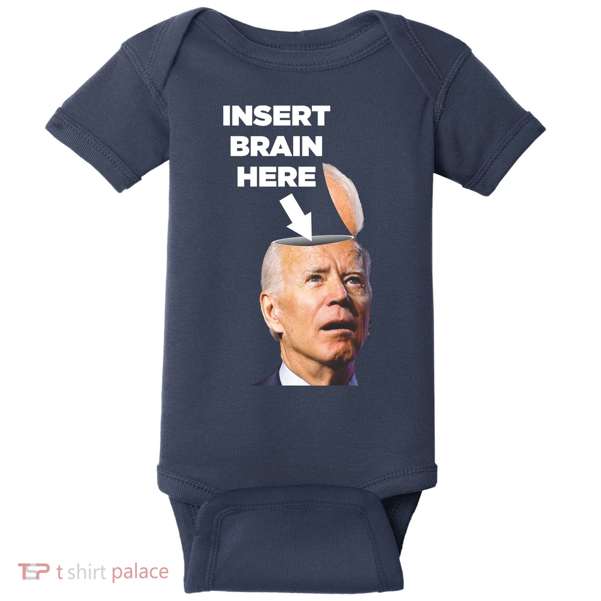 Let's Go Brandon Insert Brain Here Baby Bodysuit