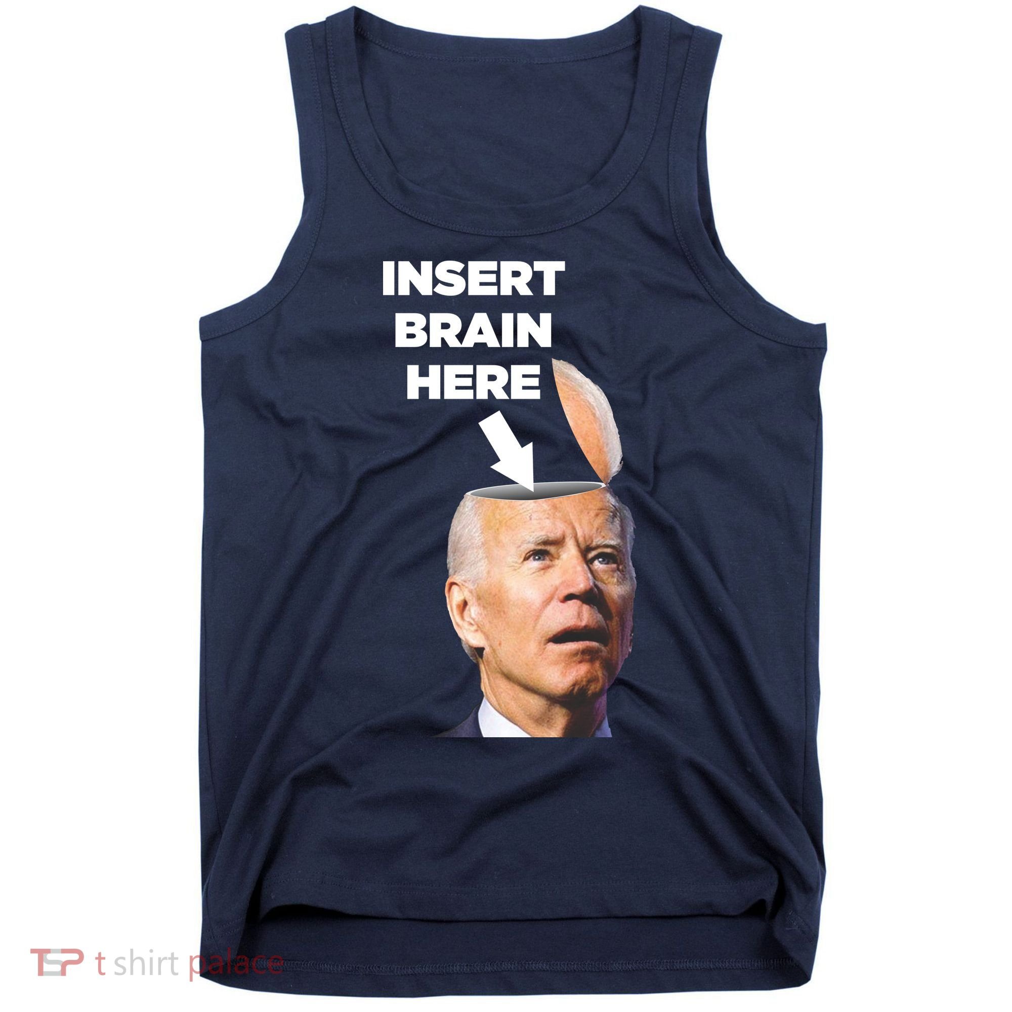 Let's Go Brandon Insert Brain Here Tank Top
