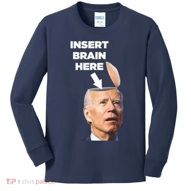 Let's Go Brandon Insert Brain Here Kids Long Sleeve Shirt