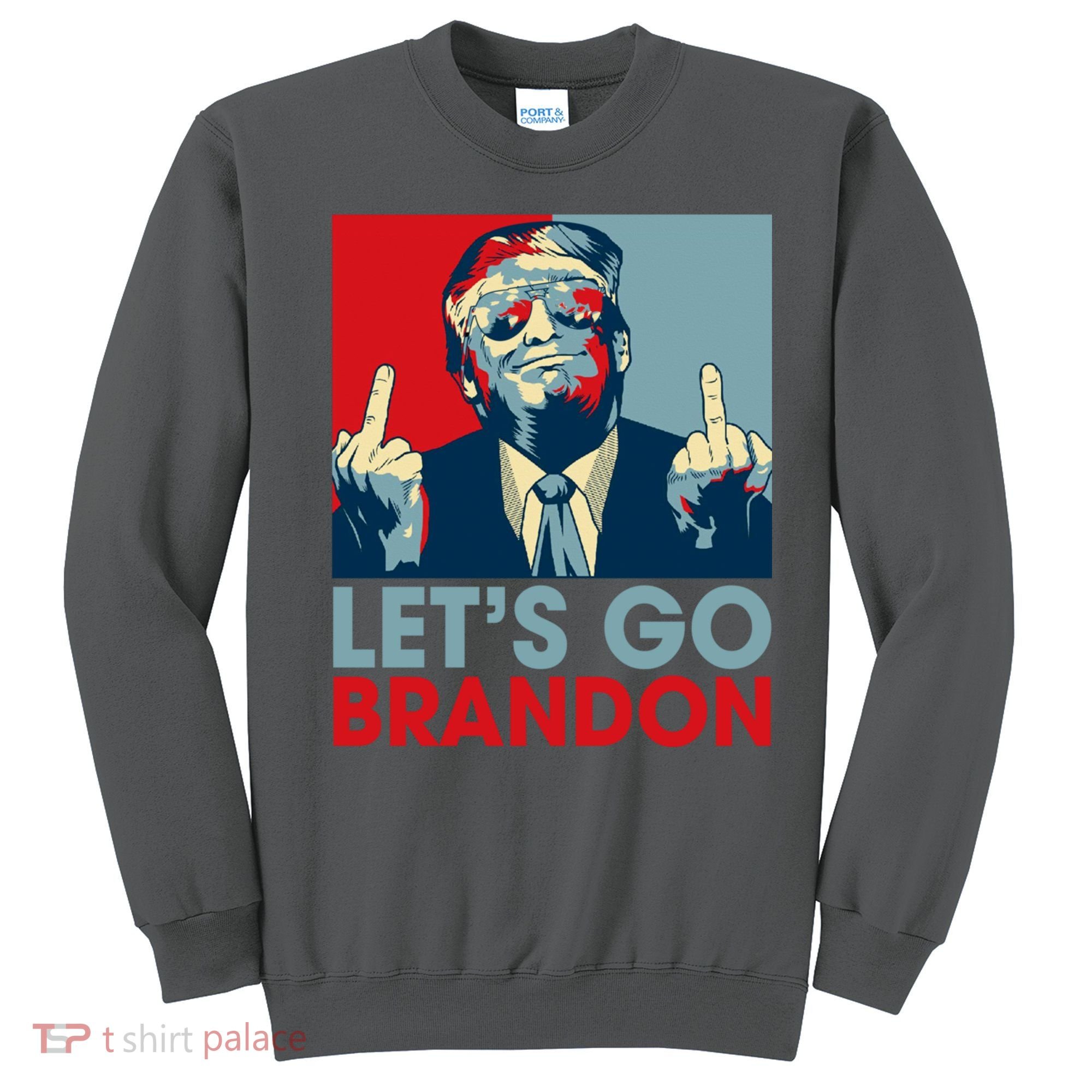 Let's Go Brandon Conservative Anti Liberal Sweatshirt