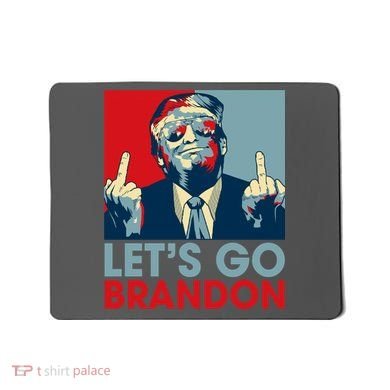 Let's Go Brandon Conservative Anti Liberal Mousepad