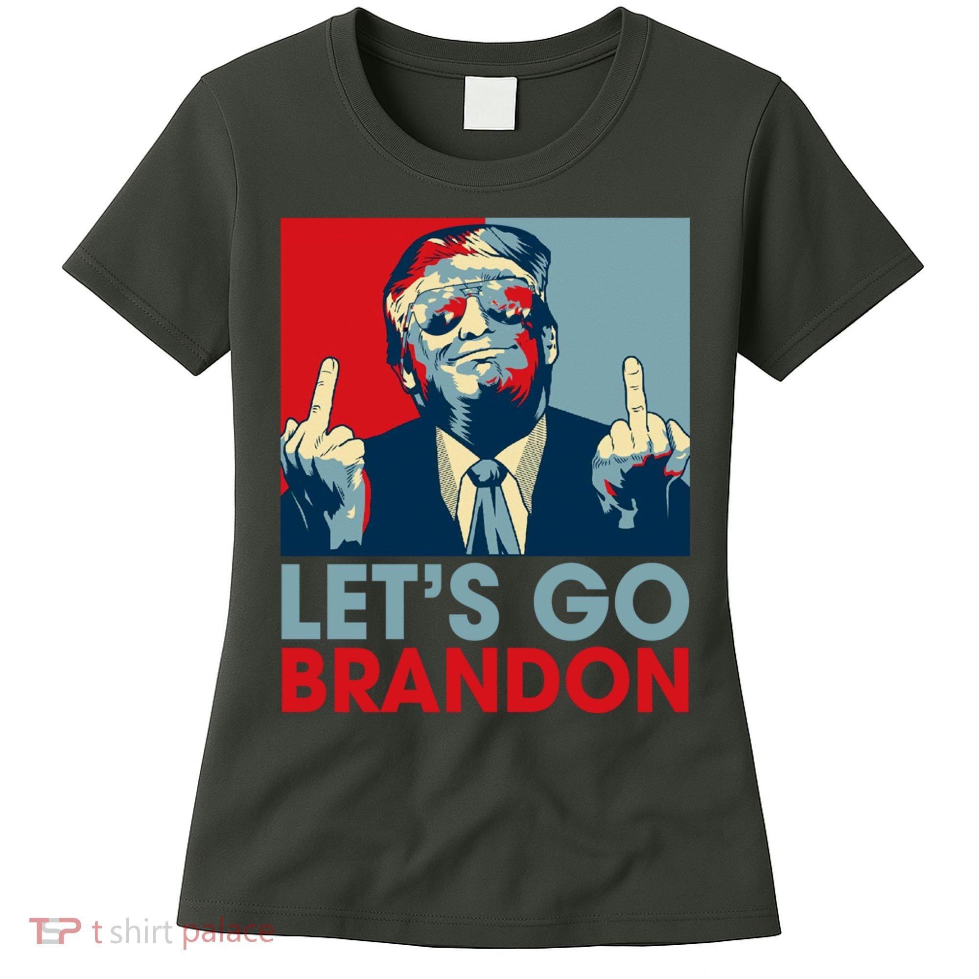 Let's Go Brandon Conservative Anti Liberal Women's T-Shirt
