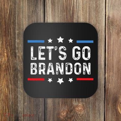 Lets Go Brandon Lets Go Brandon Funny Coaster