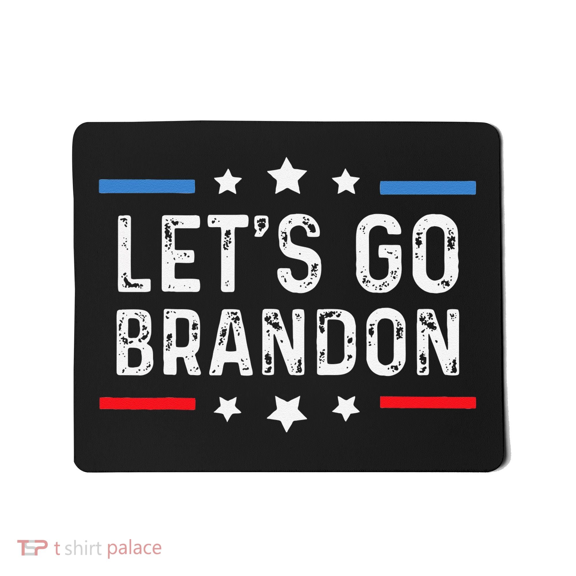 Lets Go Brandon Lets Go Brandon Funny Mousepad