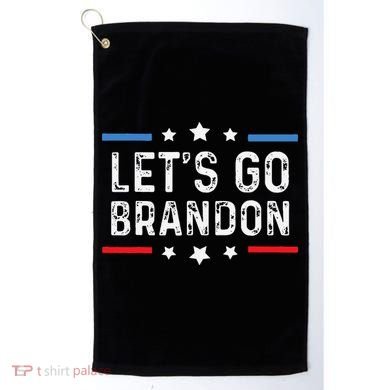 Lets Go Brandon Lets Go Brandon Funny Golf Towel