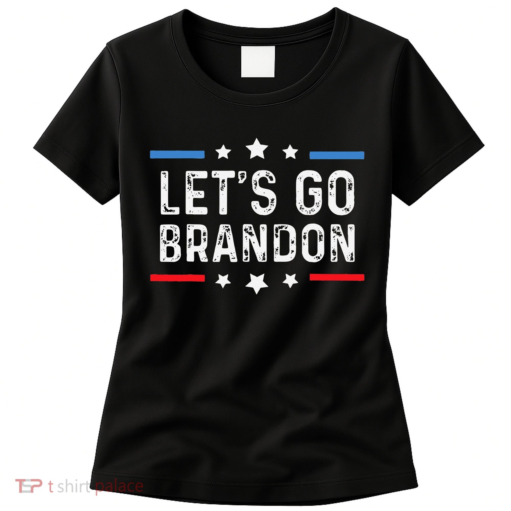 Lets Go Brandon Lets Go Brandon Funny Women's T-Shirt