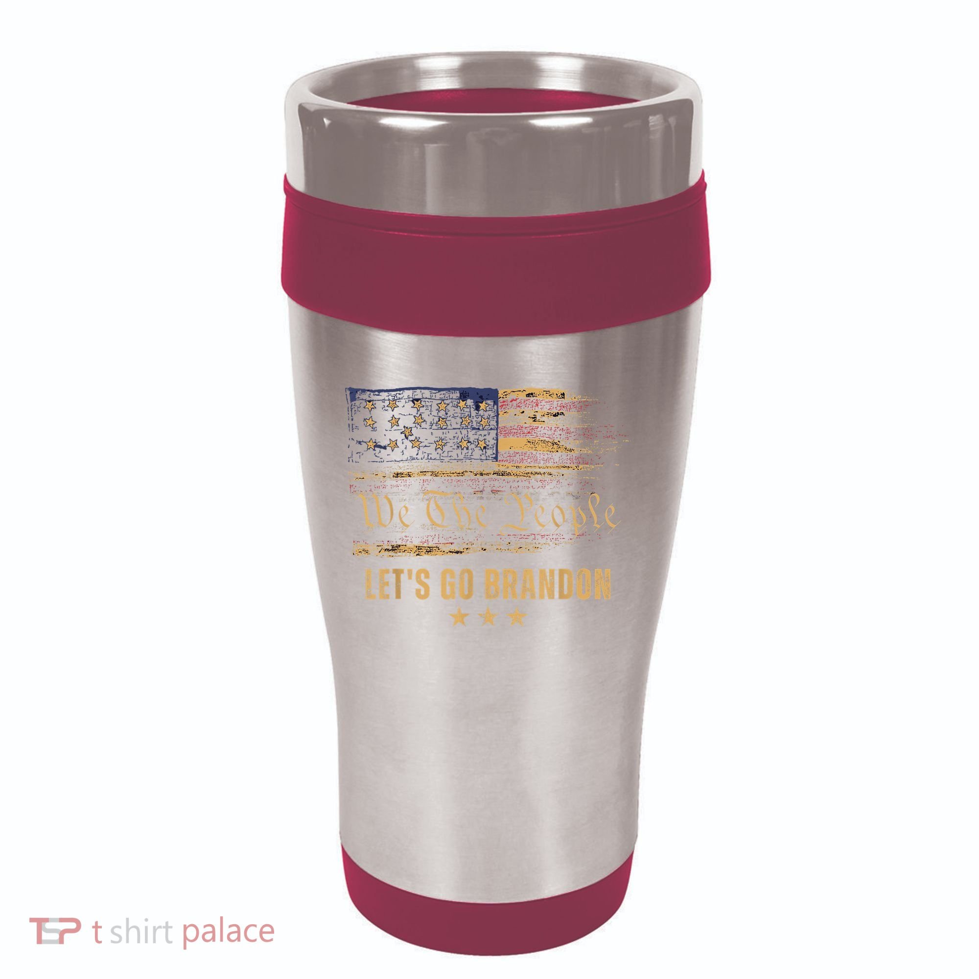 Let's Go Brandon - Let's Go 2024 We The People 16oz Travel Tumbler