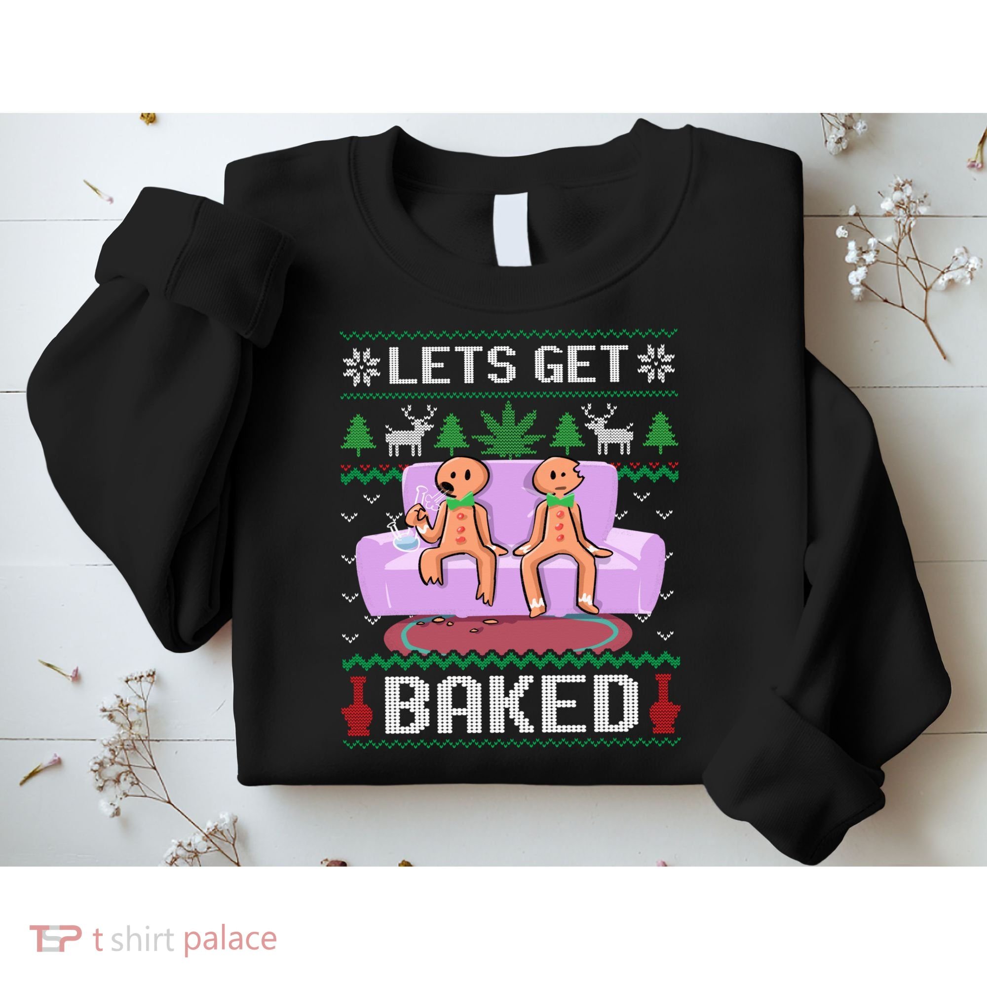 Let's Get Baked Gingerbread Man Ugly Christmas Marijuana Sweatshirt