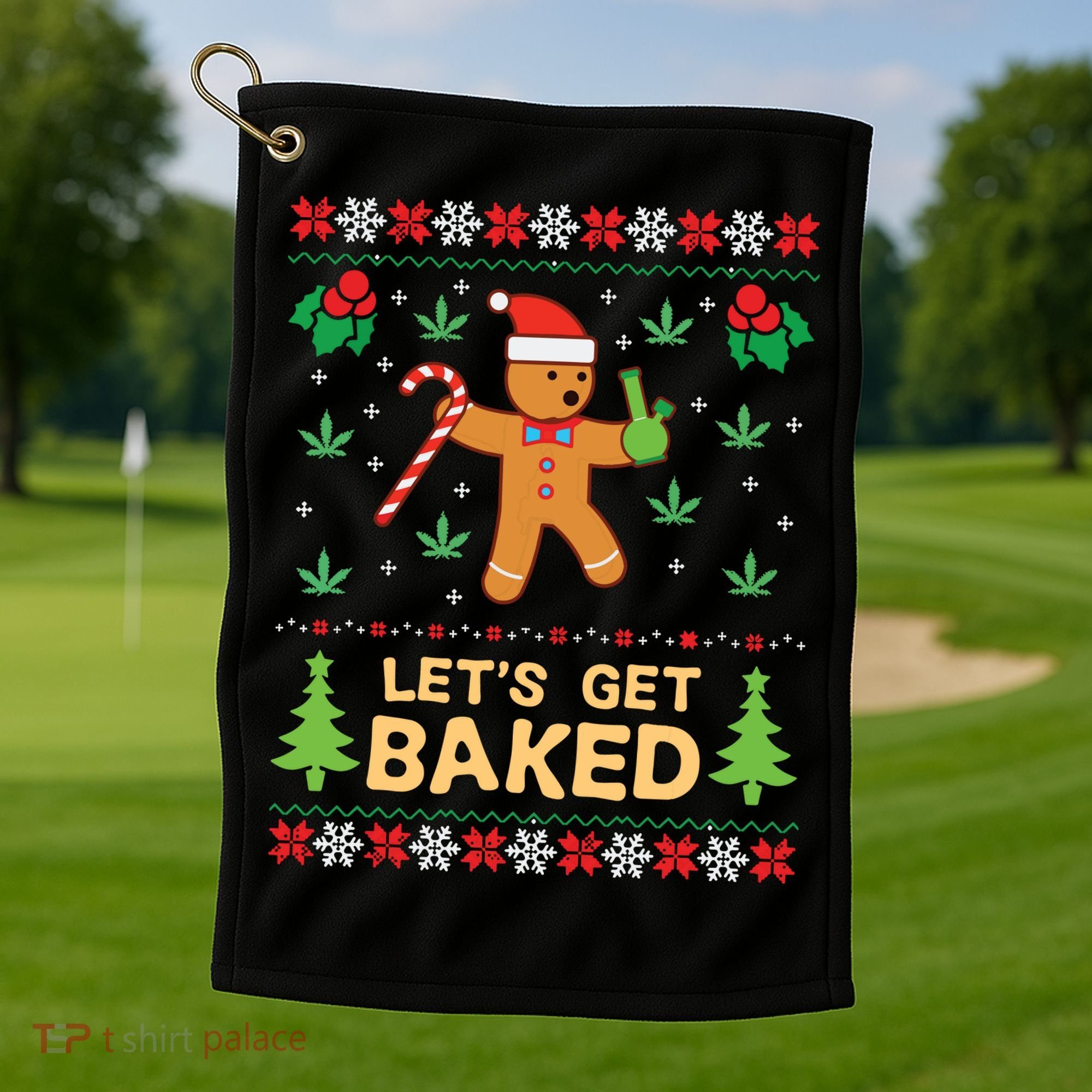 Lets Get Baked Cookie Weed Xmas Ugly Christmas Sweater Golf Towel