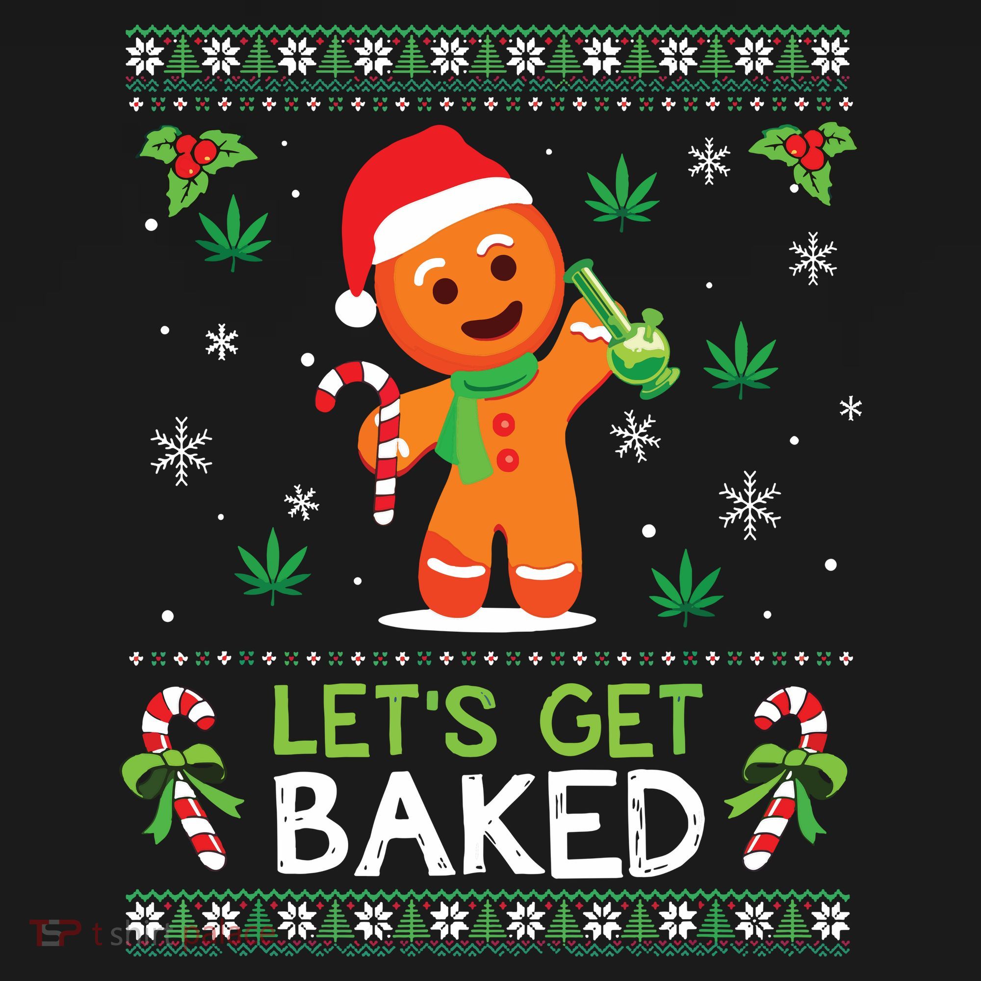 Lets Get Baked Ugly Sweater Weed Christmas Xmas Marijuana Sweatshirt