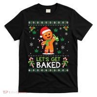 Lets Get Baked Ugly Sweater Weed Christmas Xmas Marijuana T-Shirt thumb 0