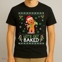 Lets Get Baked Ugly Sweater Weed Christmas Xmas Marijuana T-Shirt thumb 3