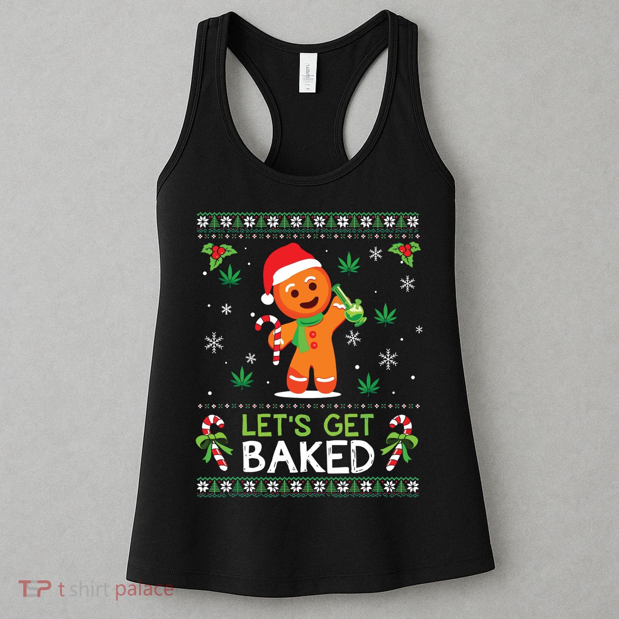 Lets Get Baked Ugly Sweater Weed Christmas Xmas Marijuana Women's Tank Top
