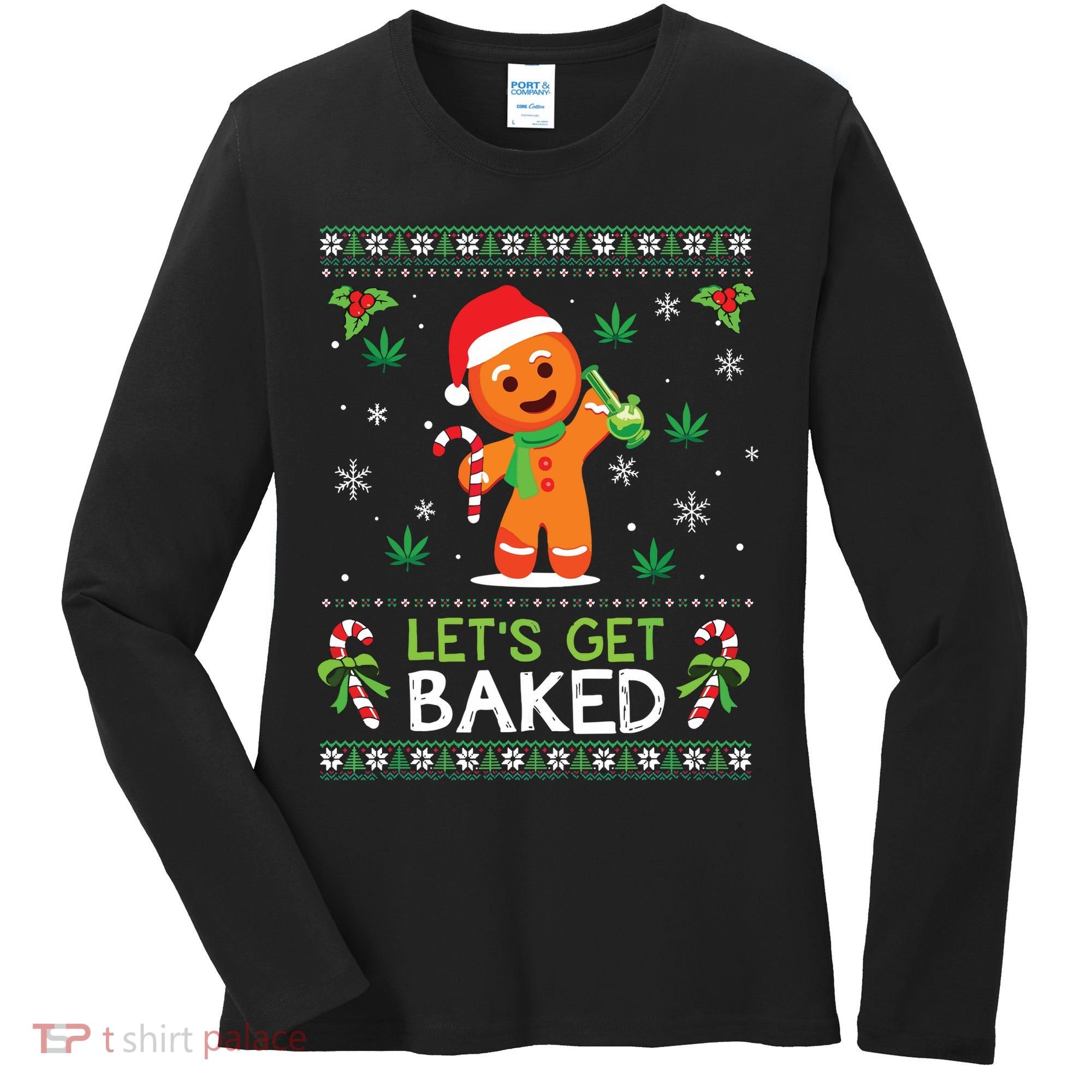 Lets Get Baked Ugly Sweater Weed Christmas Xmas Marijuana Women's Long Sleeve Shirt