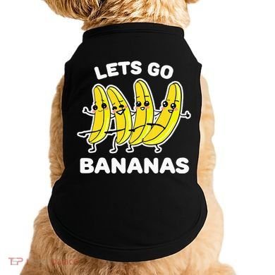 Lets Go Bananas Funny Fruit Pun Banana Doggie Tank