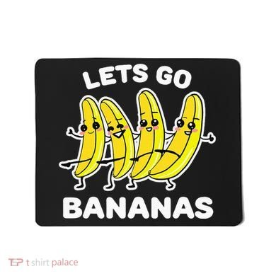 Lets Go Bananas Funny Fruit Pun Banana Mousepad