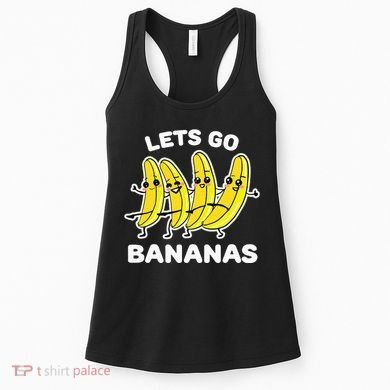 Lets Go Bananas Funny Fruit Pun Banana Women's Tank Top