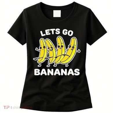 Lets Go Bananas Funny Fruit Pun Banana Women's T-Shirt