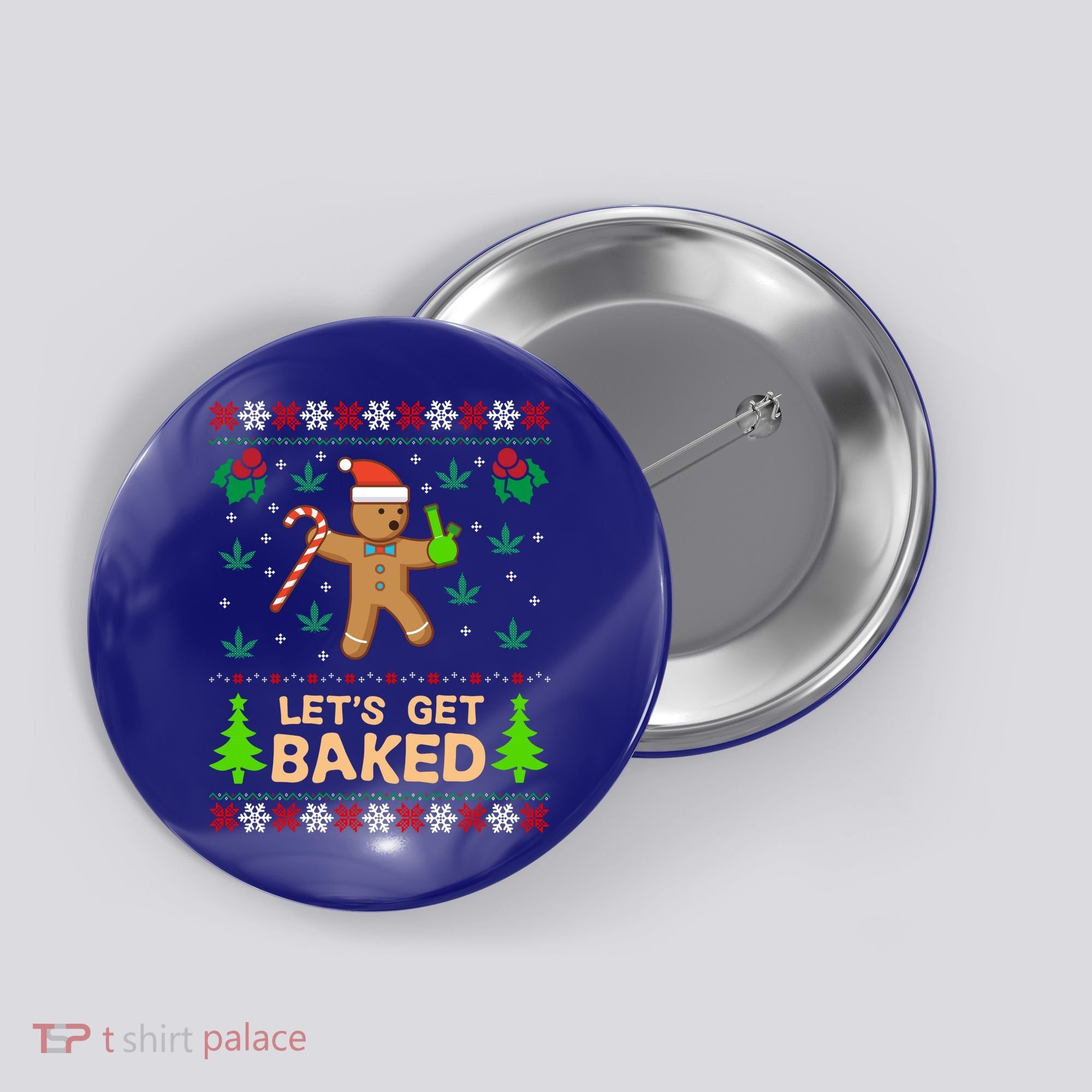 Lets Get Baked Ugly Funny Gift Weed Christmas Gift Xmas Button