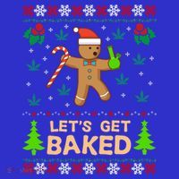 Lets Get Baked Ugly Funny Gift Weed Christmas Gift Xmas Baby Bodysuit thumb 2