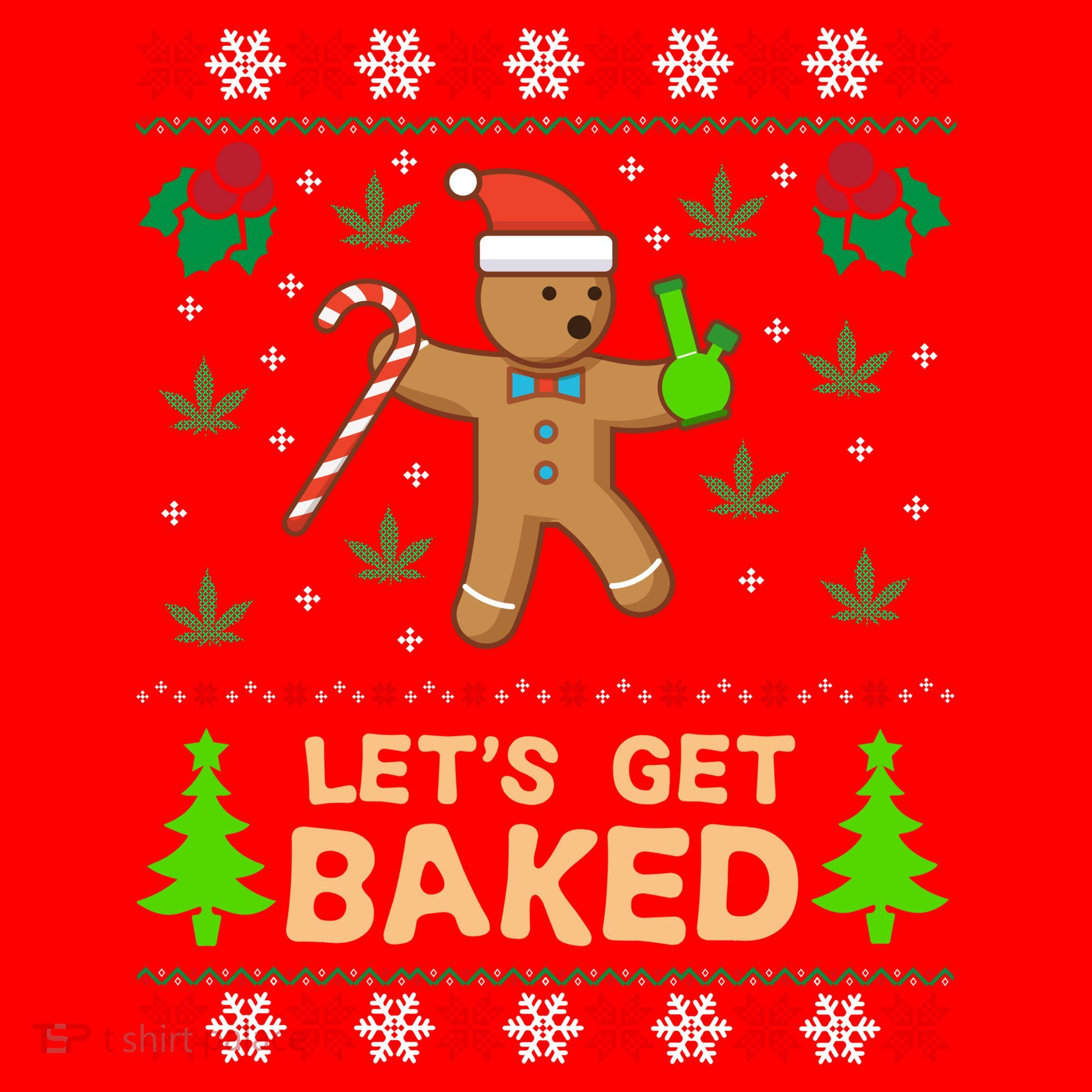 Lets Get Baked Ugly Funny Gift Weed Christmas Gift Xmas Santa Hat