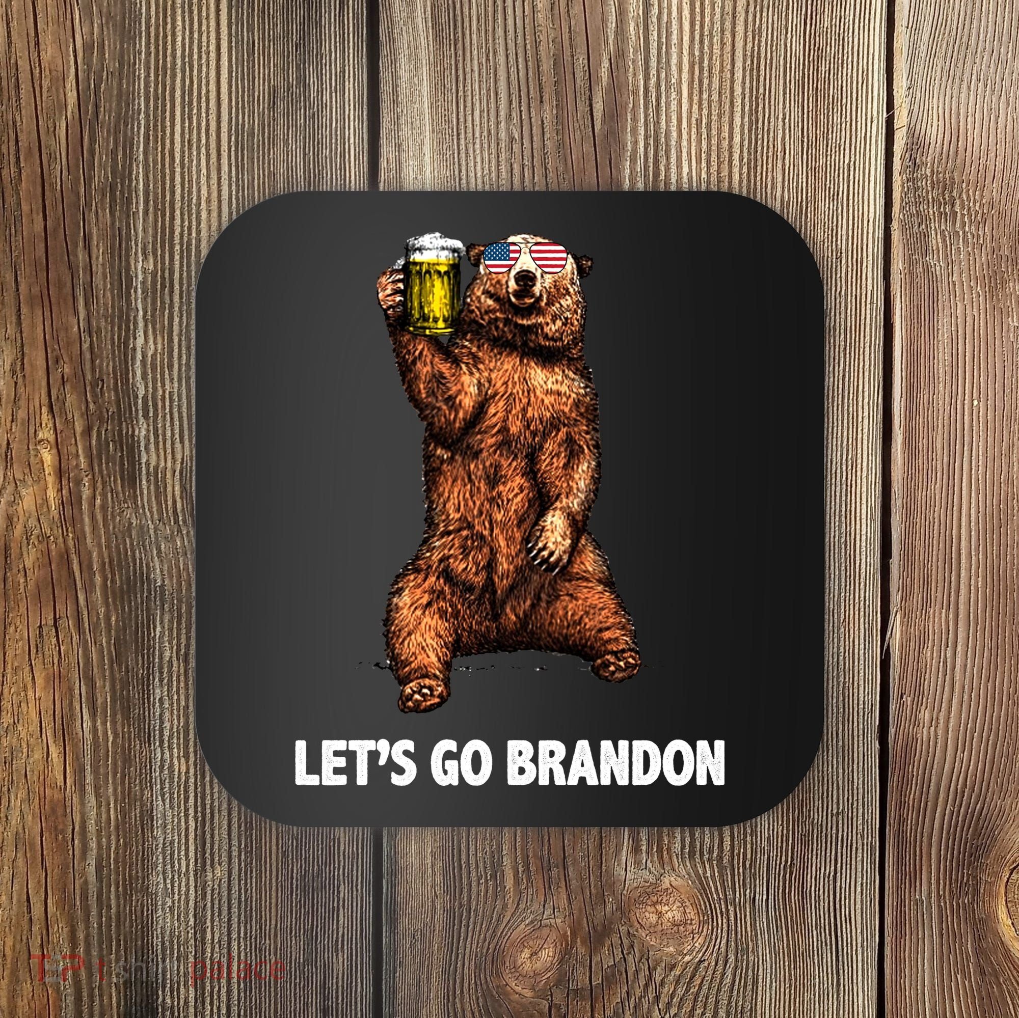 Let's Go Brandon Cheers American Bear Coaster