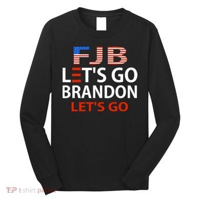 Let's Go Brandon Let's Go Long Sleeve Shirt