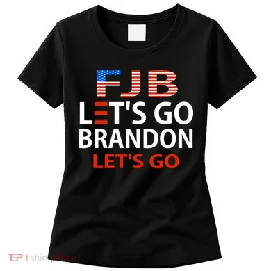 Let's Go Brandon Let's Go Women's T-Shirt