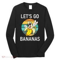LetS Go Bananas Funny Jokes Sarcastic Sayings Long Sleeve Shirt thumb 0