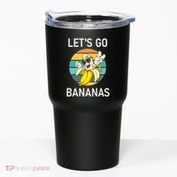 LetS Go Bananas Funny Jokes Sarcastic Sayings Tumbler thumb 0