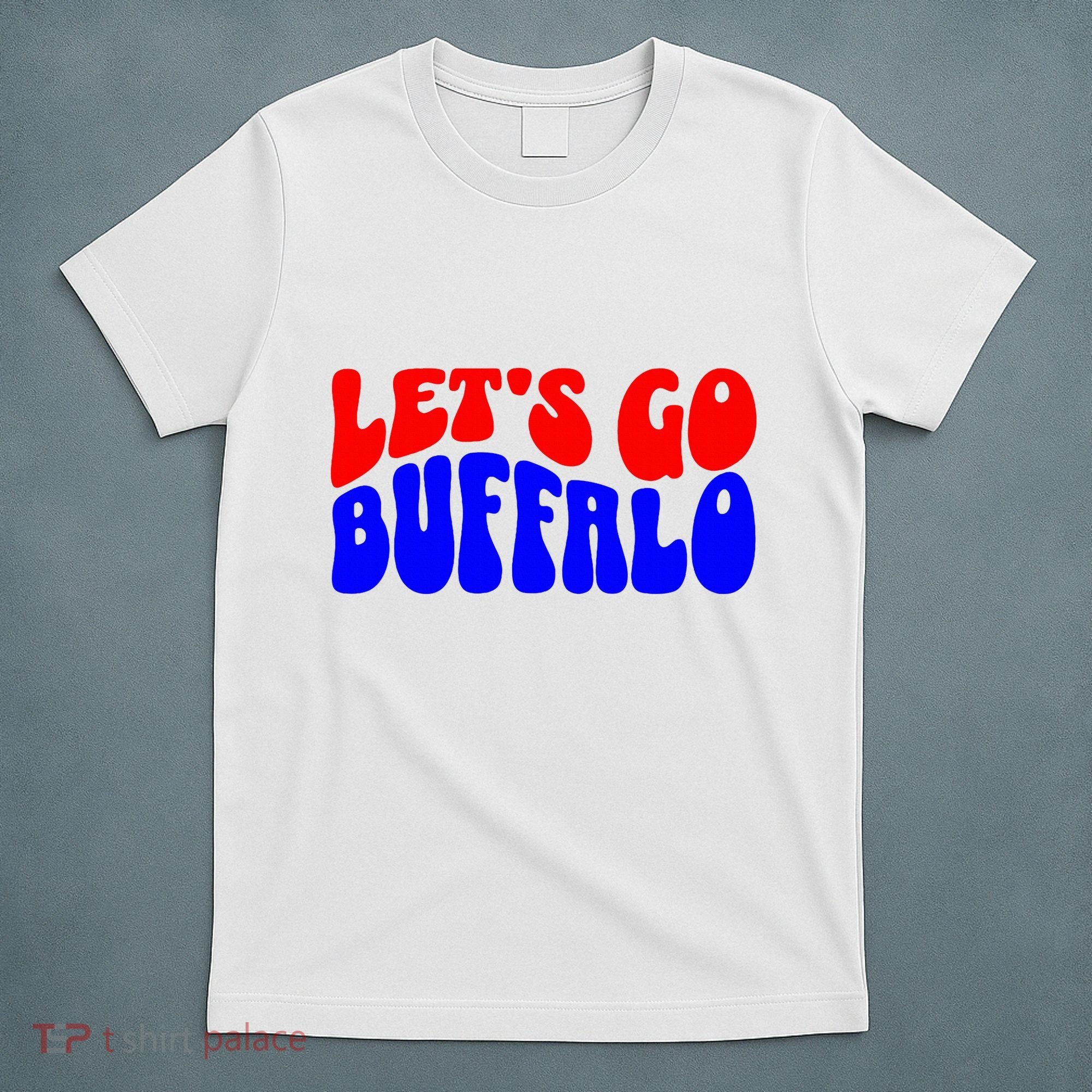 LetS Go Buffalo Football Chant Fun Team Gear T-Shirt