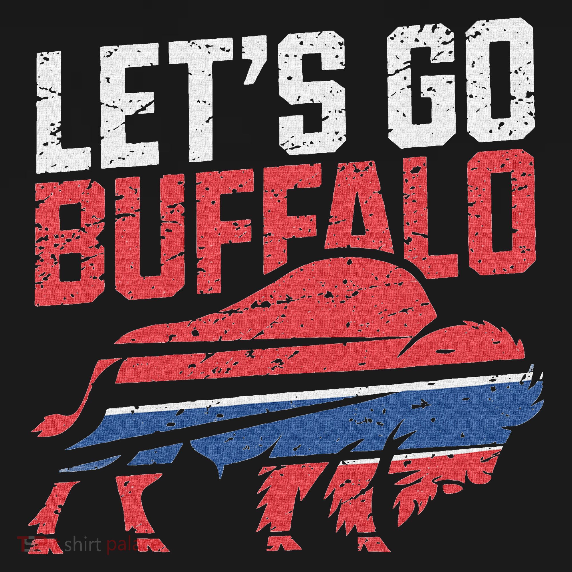 LetS Go Buffalo New York Buffalo Sports Fan Buffalo T-Shirt